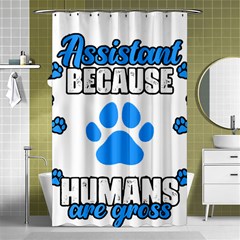 Veterinary Medicine T- Shirt Funny Veterinary Assistant Because Humans Are Gross Vet Med T- Shirt Shower Curtain 48  X 72  (small)  by ZUXUMI