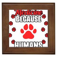 Veterinary Medicine T- Shirt Funny Veterinary Medicine Because Humans Are Gross Vet Med T- Shirt Framed Tile by ZUXUMI