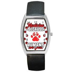 Veterinary Medicine T- Shirt Funny Veterinary Medicine Because Humans Are Gross Vet Med T- Shirt Barrel Style Metal Watch by ZUXUMI