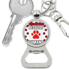 Veterinary Medicine T- Shirt Funny Veterinary Medicine Because Humans Are Gross Vet Med T- Shirt Bottle Opener Key Chain by ZUXUMI