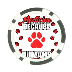 Veterinary Medicine T- Shirt Funny Veterinary Medicine Because Humans Are Gross Vet Med T- Shirt Poker Chip Card Guard by ZUXUMI