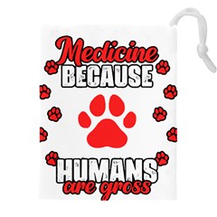 Veterinary Medicine T- Shirt Funny Veterinary Medicine Because Humans Are Gross Vet Med T- Shirt Drawstring Pouch (4xl)