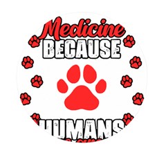 Veterinary Medicine T- Shirt Funny Veterinary Medicine Because Humans Are Gross Vet Med T- Shirt Mini Round Pill Box (pack Of 3)