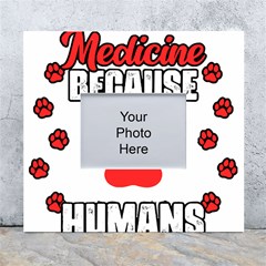 Veterinary Medicine T- Shirt Funny Veterinary Medicine Because Humans Are Gross Vet Med T- Shirt White Wall Photo Frame 5  X 7 