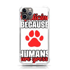 Veterinary Medicine T- Shirt Funny Veterinary Medicine Because Humans Are Gross Vet Med T- Shirt Iphone 11 Pro 5 8 Inch Tpu Uv Print Case by ZUXUMI