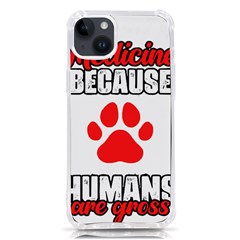 Veterinary Medicine T- Shirt Funny Veterinary Medicine Because Humans Are Gross Vet Med T- Shirt Iphone 14 Plus Tpu Uv Print Case