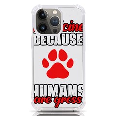 Veterinary Medicine T- Shirt Funny Veterinary Medicine Because Humans Are Gross Vet Med T- Shirt Iphone 13 Pro Tpu Uv Print Case by ZUXUMI