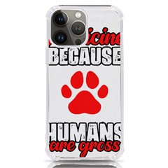 Veterinary Medicine T- Shirt Funny Veterinary Medicine Because Humans Are Gross Vet Med T- Shirt Iphone 13 Pro Max Tpu Uv Print Case