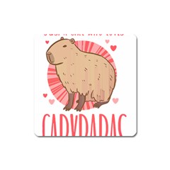 Capybara Love T- Shirt Just A Girl Who Loves Capybaras A Cute Design For Capybara Lovers T- Shirt Yoga Reflexion Pose T- Shirtyoga Reflexion Pose T- Shirt Square Magnet by hizuto