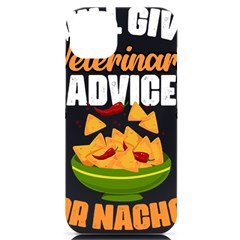 Veterinary Medicine T- Shirt Funny Will Give Veterinary Advice For Nachos Vet Med Worker T- Shirt Iphone 14 Plus Black Uv Print Case by ZUXUMI