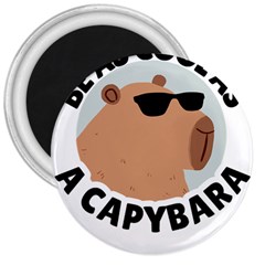 Capybara T- Shirt Be As Cool As A Capybara- A Cute Funny Capybara Wearing Sunglasses T- Shirt Yoga Reflexion Pose T- Shirtyoga Reflexion Pose T- Shirt 3  Magnets by hizuto