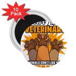 Veterinary Medicine T- Shirt Funny Will Give Veterinary Advice For Nachos Vet Med Worker T- Shirt 2.25  Magnets (10 pack)  Front