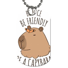 Capybara T- Shirt Be Nice Be Friendly Be A Capybara T- Shirt Yoga Reflexion Pose T- Shirtyoga Reflexion Pose T- Shirt Dog Tag (one Side) by hizuto