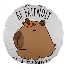 Capybara T- Shirt Be Nice Be Friendly Be A Capybara T- Shirt Yoga Reflexion Pose T- Shirtyoga Reflexion Pose T- Shirt Large 18  Premium Flano Round Cushions by hizuto