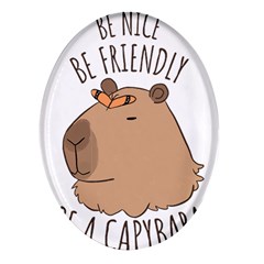 Capybara T- Shirt Be Nice Be Friendly Be A Capybara T- Shirt Yoga Reflexion Pose T- Shirtyoga Reflexion Pose T- Shirt Oval Glass Fridge Magnet (4 Pack) by hizuto