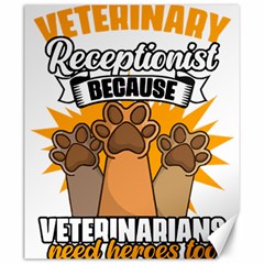 Veterinary Medicine T- Shirt Veterinary Receptionist Funny Veterinarian Hero Vet Med Life T- Shirt Canvas 20  X 24  by ZUXUMI