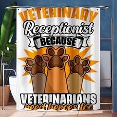 Veterinary Medicine T- Shirt Veterinary Receptionist Funny Veterinarian Hero Vet Med Life T- Shirt Shower Curtain 60  X 72  (medium)  by ZUXUMI