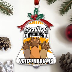 Veterinary Medicine T- Shirt Veterinary Receptionist Funny Veterinarian Hero Vet Med Life T- Shirt Metal Holly Leaf Bell Ornament by ZUXUMI