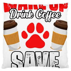 Veterinary Medicine T- Shirt Wake Up Drink Coffee Awesome Vet Med Worker Veterinary Crew T- Shirt Large Cushion Case (two Sides) by ZUXUMI