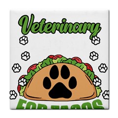 Veterinary Medicine T- Shirt Will Give Veterinary Advice For Tacos Funny Vet Med Worker T- Shirt Tile Coaster by ZUXUMI