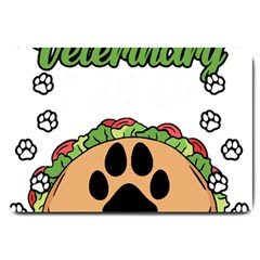 Veterinary Medicine T- Shirt Will Give Veterinary Advice For Tacos Funny Vet Med Worker T- Shirt Large Doormat by ZUXUMI