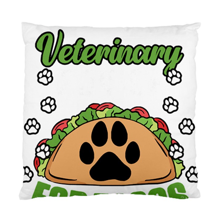 Veterinary Medicine T- Shirt Will Give Veterinary Advice For Tacos Funny Vet Med Worker T- Shirt Standard Cushion Case (Two Sides)