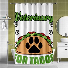 Veterinary Medicine T- Shirt Will Give Veterinary Advice For Tacos Funny Vet Med Worker T- Shirt Shower Curtain 48  X 72  (small)  by ZUXUMI