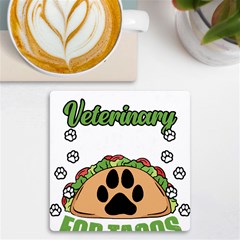 Veterinary Medicine T- Shirt Will Give Veterinary Advice For Tacos Funny Vet Med Worker T- Shirt Uv Print Square Tile Coaster  by ZUXUMI