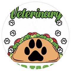 Veterinary Medicine T- Shirt Will Give Veterinary Advice For Tacos Funny Vet Med Worker T- Shirt Round Trivet by ZUXUMI