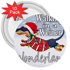 Weiner T- Shirt Walking In A Weiner Wonderland T- Shirt (1) 3  Buttons (10 Pack)  by ZUXUMI