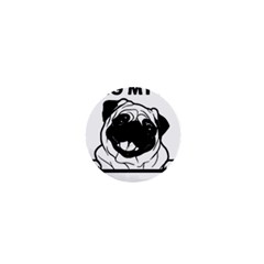 Black Pug Dog If I Cant Bring My Dog I T- Shirt Black Pug Dog If I Can t Bring My Dog I m Not Going 1  Mini Buttons by EnriqueJohnson