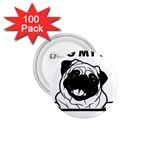 Black Pug Dog If I Cant Bring My Dog I T- Shirt Black Pug Dog If I Can t Bring My Dog I m Not Going 1.75  Buttons (100 pack)  Front