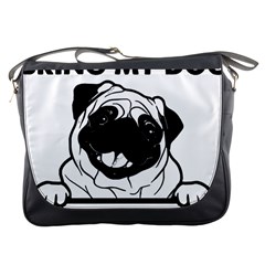 Black Pug Dog If I Cant Bring My Dog I T- Shirt Black Pug Dog If I Can t Bring My Dog I m Not Going Messenger Bag by EnriqueJohnson