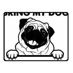 Black Pug Dog If I Cant Bring My Dog I T- Shirt Black Pug Dog If I Can t Bring My Dog I m Not Going Two Sides Fleece Blanket (small) by EnriqueJohnson