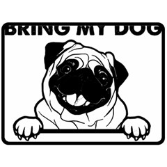 Black Pug Dog If I Cant Bring My Dog I T- Shirt Black Pug Dog If I Can t Bring My Dog I m Not Going Two Sides Fleece Blanket (large) by EnriqueJohnson