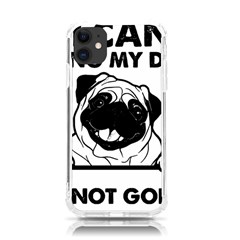 Black Pug Dog If I Cant Bring My Dog I T- Shirt Black Pug Dog If I Can t Bring My Dog I m Not Going Iphone 11 Tpu Uv Print Case by EnriqueJohnson