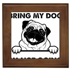 Black Pug Dog If I Cant Bring My Dog I T- Shirt Black Pug Dog If I Can t Bring My Dog I m Not Going Framed Tile by EnriqueJohnson