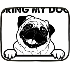 Black Pug Dog If I Cant Bring My Dog I T- Shirt Black Pug Dog If I Can t Bring My Dog I m Not Going Two Sides Fleece Blanket (mini) by EnriqueJohnson