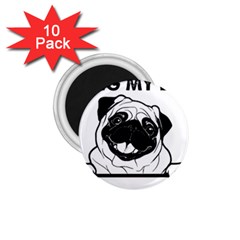 Black Pug Dog If I Cant Bring My Dog I T- Shirt Black Pug Dog If I Can t Bring My Dog I m Not Going 1 75  Magnets (10 Pack)  by EnriqueJohnson