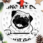 Black Pug Dog If I Cant Bring My Dog I T- Shirt Black Pug Dog If I Can t Bring My Dog I m Not Going Ornament (Round Filigree) Front