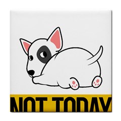 Bull Terrier T- Shirt Nope Not Today Bull Terrier 57 T- Shirt Tile Coaster by EnriqueJohnson