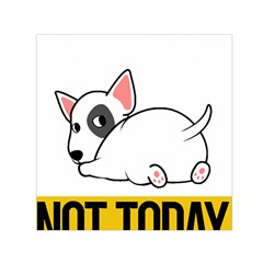 Bull Terrier T- Shirt Nope Not Today Bull Terrier 57 T- Shirt Square Satin Scarf (30  X 30 ) by EnriqueJohnson