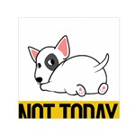 Bull Terrier T- Shirt Nope Not Today Bull Terrier 57 T- Shirt Square Satin Scarf (30  x 30 ) Front