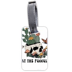 What The Fucculent T- Shirt What The Fucculent T- Shirt Luggage Tag (two Sides)