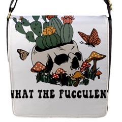 What The Fucculent T- Shirt What The Fucculent T- Shirt Flap Closure Messenger Bag (s) by ZUXUMI