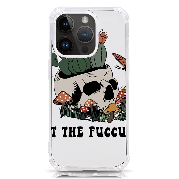 What The Fucculent T- Shirt What The Fucculent T- Shirt iPhone 14 Pro TPU UV Print Case