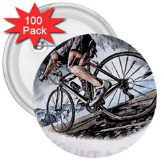 When The World Becomes Too Much Mount T- Shirt When The World Becomes T O O M U C H, Mount A Bike! T 3  Buttons (100 Pack)  by ZUXUMI