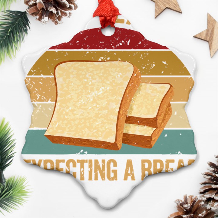 Bread Baking T- Shirt Funny Bread Baking Baker My Yeast Expecting A Bread T- Shirt Ornament (Snowflake)