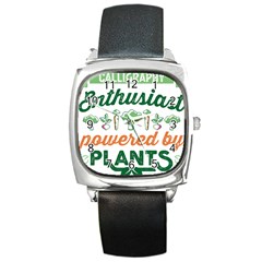 Calligraphy T- Shirt Calligraphy Enthusiast Powered By Plants Vegan T- Shirt Square Metal Watch by EnriqueJohnson