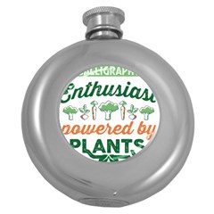 Calligraphy T- Shirt Calligraphy Enthusiast Powered By Plants Vegan T- Shirt Round Hip Flask (5 Oz) by EnriqueJohnson